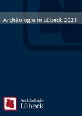 Cover: Arch&auml;ologie in L&uuml;beck 2021 - VML Vlg Marie Leidorf