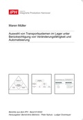 Cover: Auswahl von Transportsystemen im Lager unter Ber&uuml;cksichtigung von Ver&auml;nderungsf&auml;higkeit und Automatisierung - TEWISS