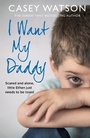 Cover: I Want My Daddy - HarperCollins