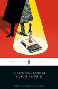 Cover: The Penguin Book of Murder Mysteries - Penguin Classics