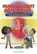 Cover: The Magnificent Makers #7: Human Body Adventure - Random House Books for Young Readers