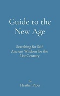 Cover: Guide to the New Age - Heather P Piper