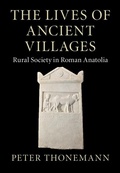 Cover: The Lives of Ancient Villages - Cambridge University Press