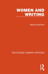 Enlarge image Cover: Routledge Library Editions: Women and Writing - Routledge