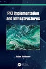 Cover: PKI Implementation and Infrastructures - CRC Press
