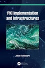 Cover: PKI Implementation and Infrastructures - CRC Press