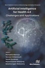 Cover: Artificial Intelligence for Health 4.0: Challenges and Applications - Taylor & Francis