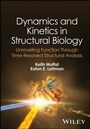 Cover: Dynamics and Kinetics in Structural Biology - Wiley-ISTE