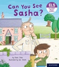 Cover: Essential Letters and Sounds: Essential Phonic Readers: Oxford Reading Level 3: Can You See Sasha? - Oxford University Press