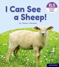 Cover: Essential Letters and Sounds: Essential Phonic Readers: Oxford Reading Level 3: I Can See a Sheep! - Oxford University Press