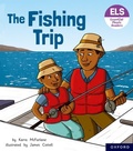 Cover: Essential Letters and Sounds: Essential Phonic Readers: Oxford Reading Level 6: The Fishing Trip - Oxford University Press