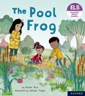 Cover: Essential Letters and Sounds: Essential Phonic Readers: Oxford Reading Level 3: The Pool Frog - Oxford University Press