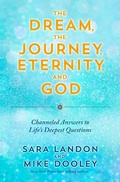 Cover: The Dream, the Journey, Eternity, and God - Hay House Inc.