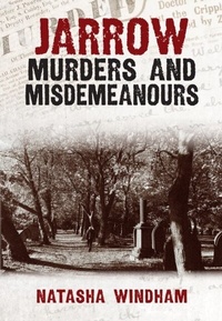 Abbildung von: Jarrow Murders and Misdemeanours - Amberley Publishing