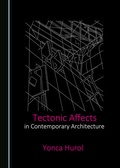 Cover: Tectonic Affects in Contemporary Architecture - Cambridge Scholars Publishing