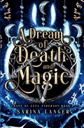 Cover: A Dream of Death and Magic - Sparrow Books Publishing