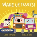 Cover: Wake Up, Trucks! - Little Tiger