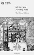 Cover: Mystery and Morality Plays - The Delphi Edition (Illustrated) - Delphi Publishing Ltd