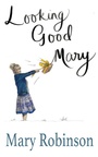 Cover: Looking Good, Mary - Clink Street Publishing