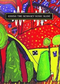Abbildung von: Riding The Sensory-Sonic Slide - Big White Shed