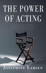 Cover: The Power of Acting - Clink Street Publishing