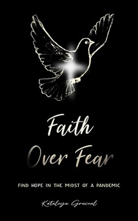 Abbildung von: Faith Over Fear - Dream Be Publishing