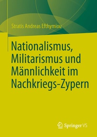 Abbildung von: Nationalismus, Militarismus und Männlichkeit im Nachkriegs-Zypern - Springer VS