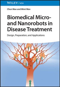 Abbildung von: Biomedical Micro- and Nanorobots in Disease Treatment - Wiley-VCH