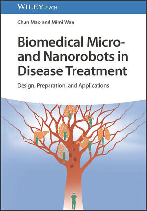 Abbildung von: Biomedical Micro- and Nanorobots in Disease Treatment - Wiley-VCH