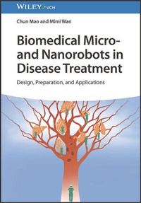 Abbildung von: Biomedical Micro- and Nanorobots in Disease Treatment - Wiley-VCH