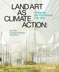 Abbildung von: Land Art as Climate Action - Hirmer