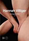 Cover: Hannah Villiger: Amaze Me - Skira