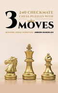 Cover: 240 Checkmate Chess Puzzles With Three Moves (Winning Chess Exercise) - Andon Rangelov