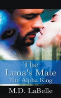 Cover: The Luna's Mate - M.D. LaBelle