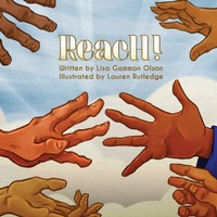 Enlarge image Cover: Reach! - Lisa Gammon Olson Author