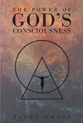 Cover: The Power of God's Consciousness - Christian Faith Publishing, Inc.