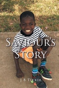 Cover: Saviour's Story - Page Publishing, Inc.