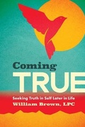 Cover: Coming True - William Brown Counseling Services