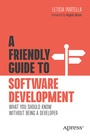 Cover: A Friendly Guide to Software Development - APress
