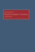 Cover: Advances in Physical Organic Chemistry: Volume 29 - Academic Press