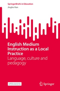 Enlarge image Cover: English Medium Instruction as a Local Practice - Springer