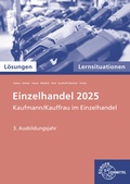 Cover: L&ouml;sungen zu 91945 Lernsituationen Fokus Einzelhandel 2025, 3. Ausb.jahr - Europa-Lehrmittel