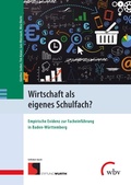 Cover: Wirtschaft als eigenes Schulfach? - wbv Media