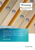 Cover: Hybride Apertursynthese zur effizienten 3D-Bildgebung mit breitbandigem Mehrkanalradar - Fraunhofer Verlag