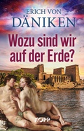 Cover: Wozu sind wir auf der Erde? - Kopp Verlag