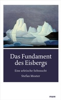Cover: Das Fundament des Eisbergs - mareverlag