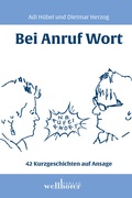 Cover: Bei Anruf Wort - Wellh&ouml;fer Verlag