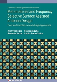 Enlarge image Cover: Metamaterial and Frequency Selective Surface Assisted Antenna Design - Institute of Physics Publishing