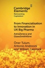 Cover: From Financialisation to Innovation in UK Big Pharma - Cambridge University Press
