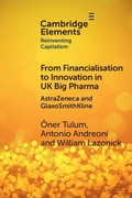 Cover: From Financialisation to Innovation in UK Big Pharma - Cambridge University Press